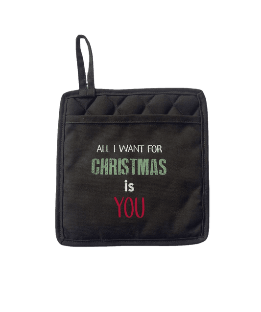 All I want pot holder