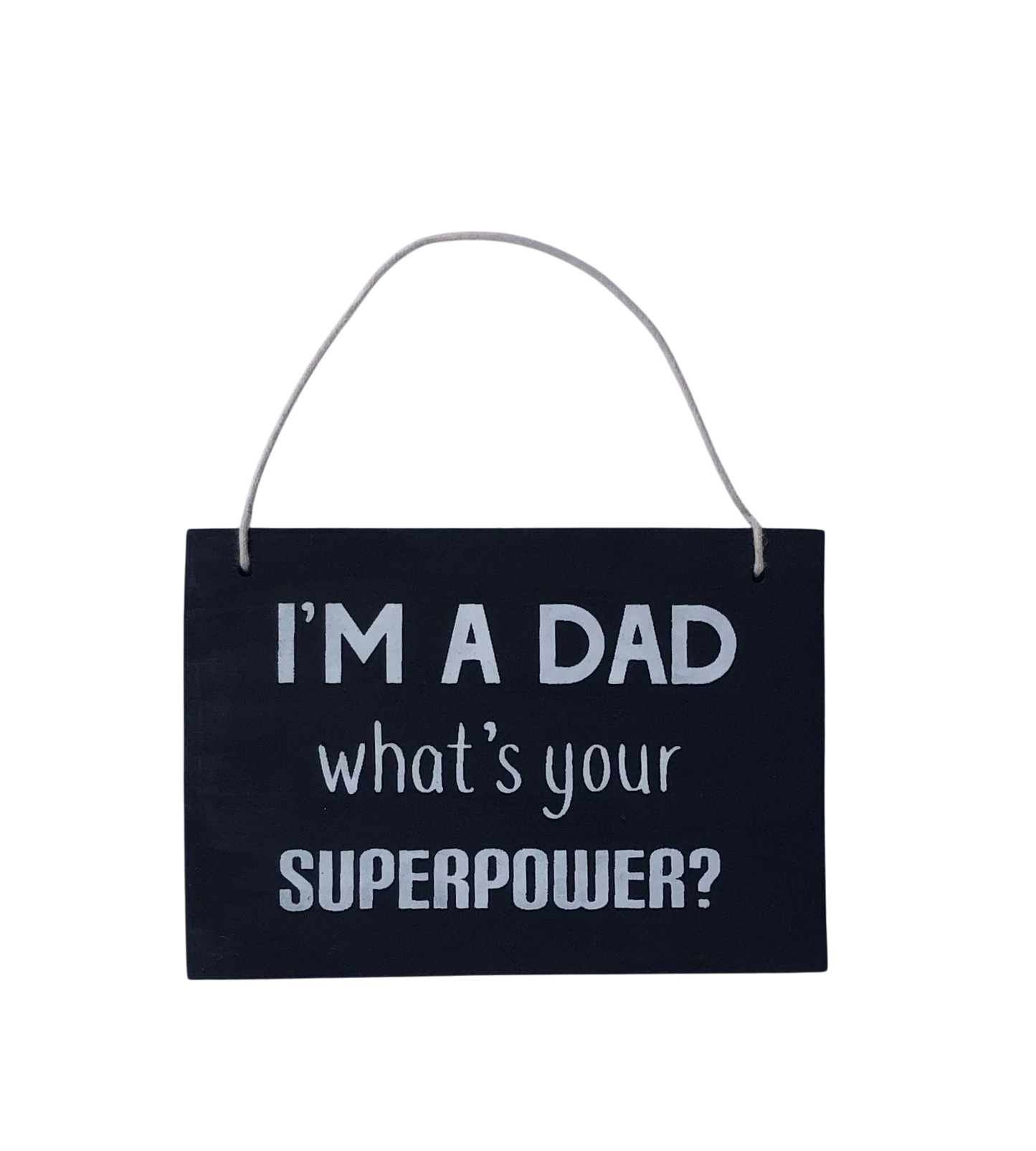 Superpower Dad Plaque