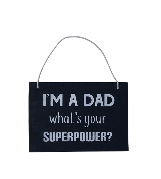 Superpower Dad Plaque